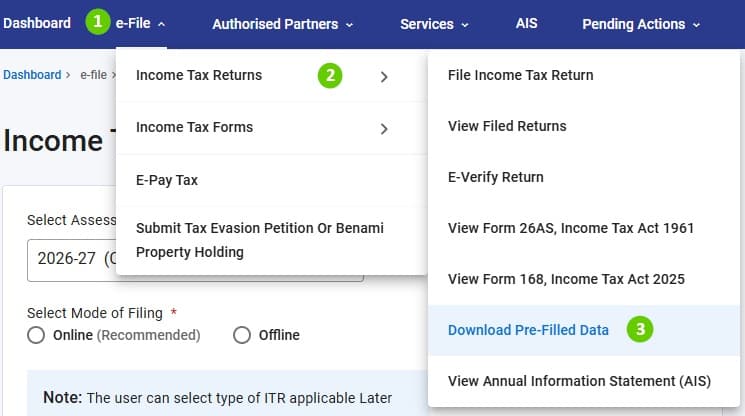 Income Tax Portal - Navigate to e-File → Income Tax Returns → Download Pre-Filled Data, select AY 2026-27, click Download